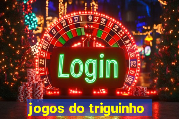 jogos do triguinho